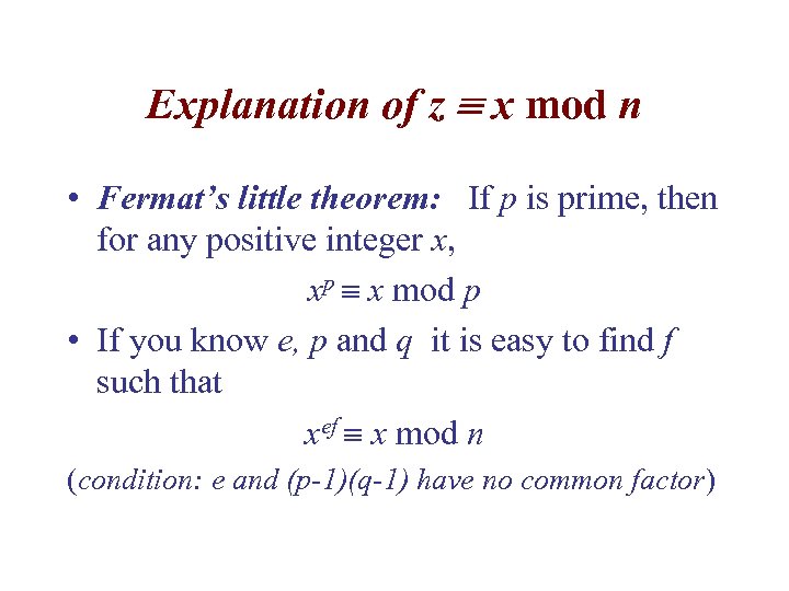 Explanation of z x mod n • Fermat’s little theorem: If p is prime,