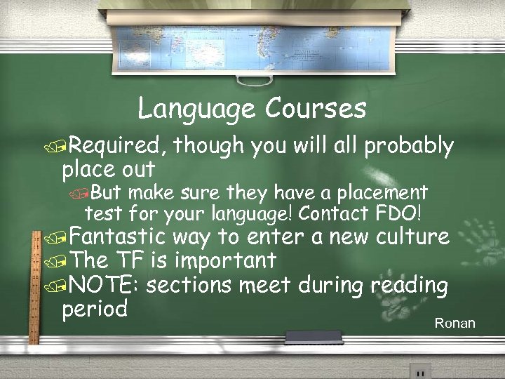 Language Courses /Required, place out though you will all probably /But make sure they