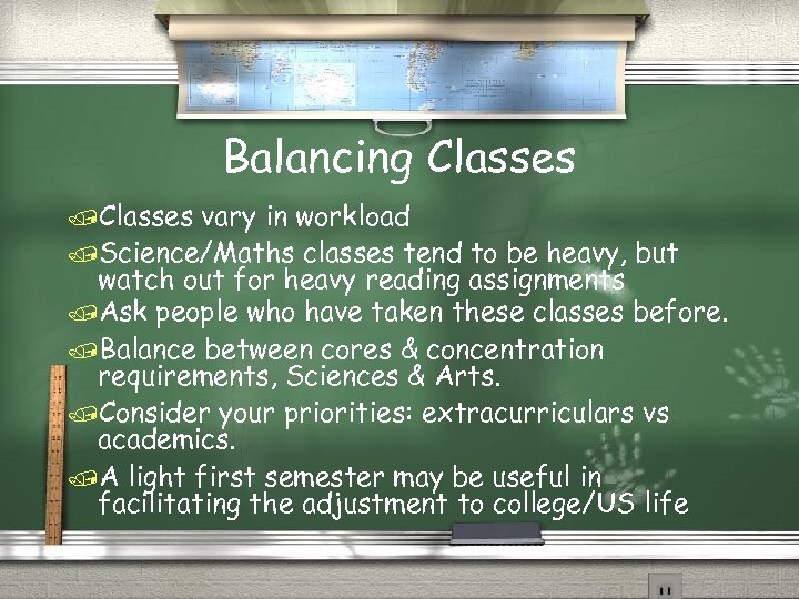 Balancing Classes /Classes vary in workload /Science/Maths classes tend to be heavy, but watch