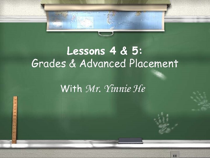 Lessons 4 & 5: Grades & Advanced Placement With Mr. Yinnie He 