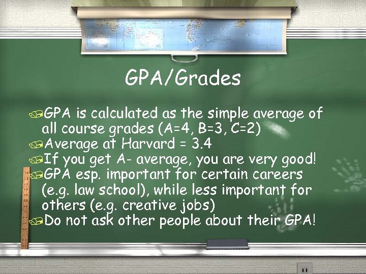 GPA/Grades /GPA is calculated as the simple average of all course grades (A=4, B=3,