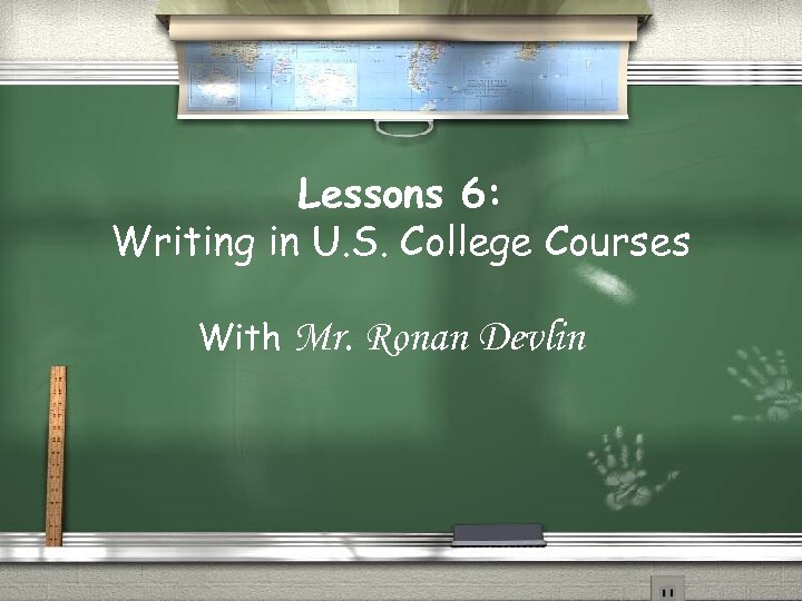 Lessons 6: Writing in U. S. College Courses With Mr. Ronan Devlin 