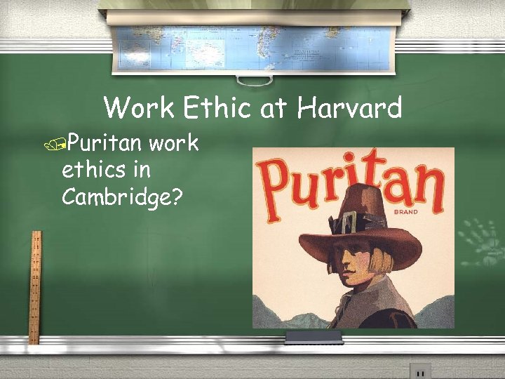 Work Ethic at Harvard /Puritan work ethics in Cambridge? 