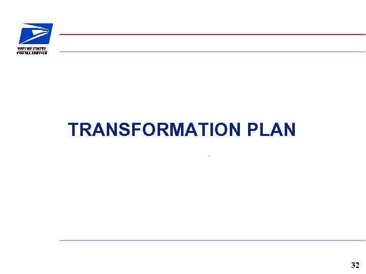 TRANSFORMATION PLAN 32 