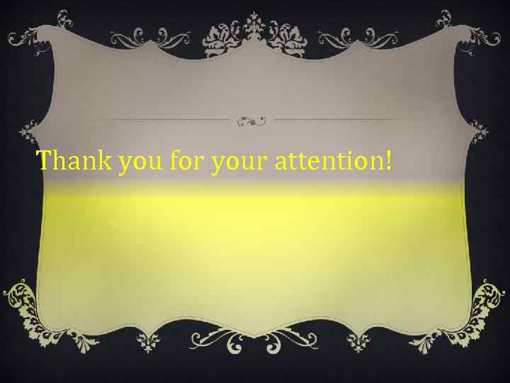 Thank you for your attention! 