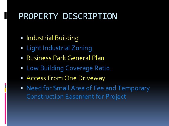 PROPERTY DESCRIPTION Industrial Building Light Industrial Zoning Business Park General Plan Low Building Coverage