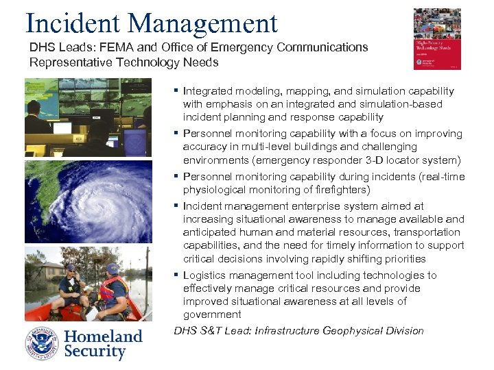 Incident Management DHS Leads: FEMA and Office of Emergency Communications Representative Technology Needs §