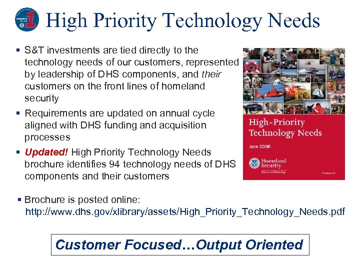 High Priority Technology Needs § S&T investments are tied directly to the technology needs