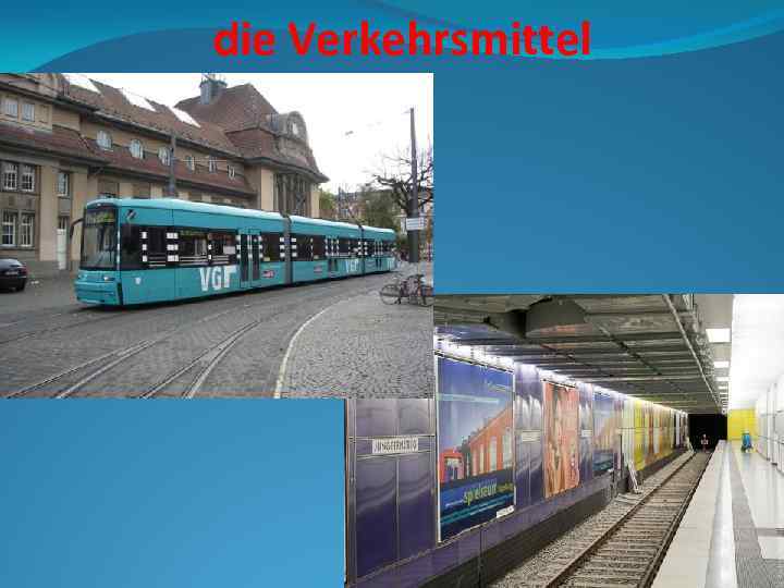 die Verkehrsmittel 