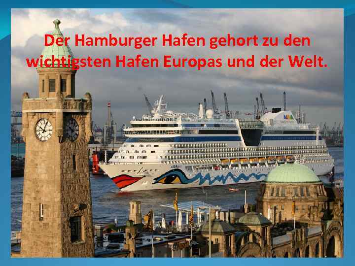 Der Hamburger Hafen gehort zu den wichtigsten Hafen Europas und der Welt. 