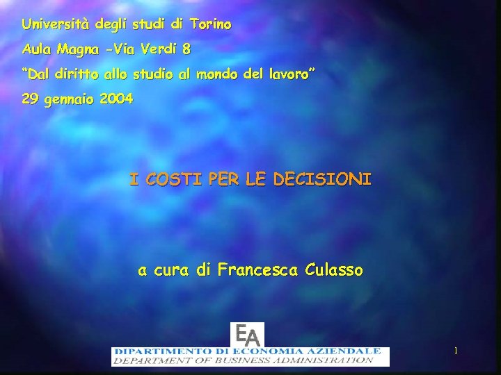 Università degli studi di Torino Aula Magna -Via Verdi 8 “Dal diritto allo studio