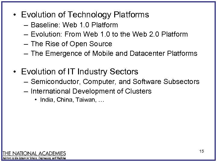  • Evolution of Technology Platforms – – Baseline: Web 1. 0 Platform Evolution: