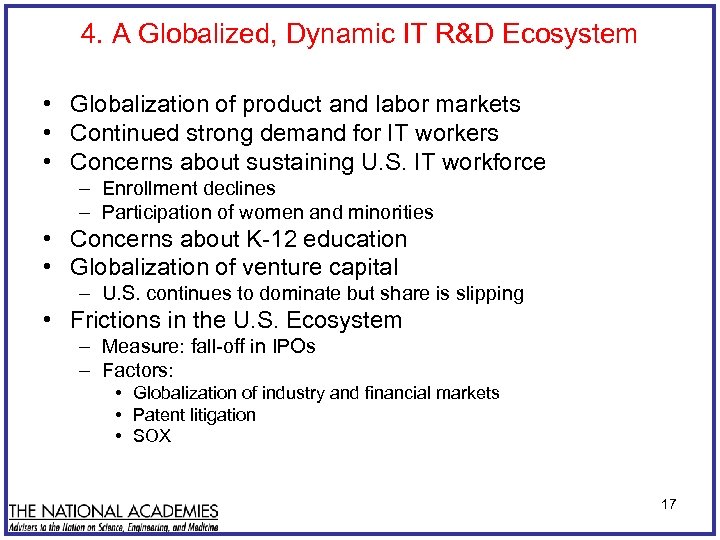 4. A Globalized, Dynamic IT R&D Ecosystem • Globalization of product and labor markets