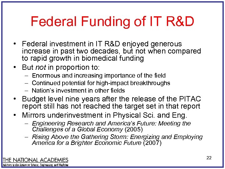 Federal Funding of IT R&D • Federal investment in IT R&D enjoyed generous increase