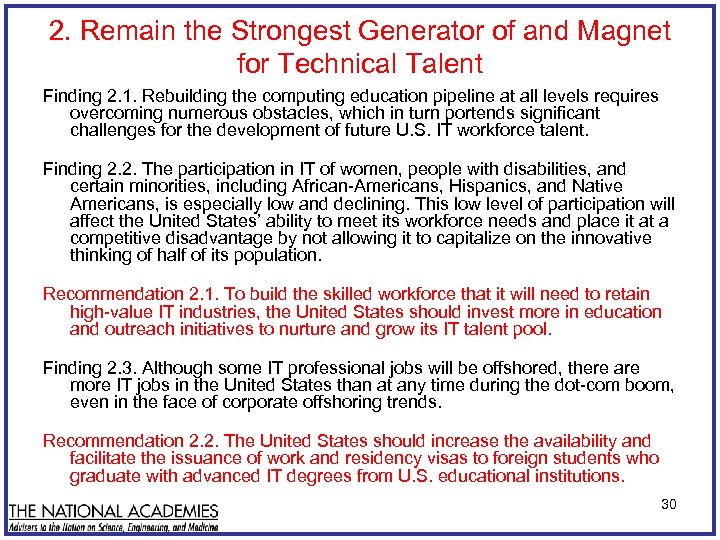 2. Remain the Strongest Generator of and Magnet for Technical Talent Finding 2. 1.