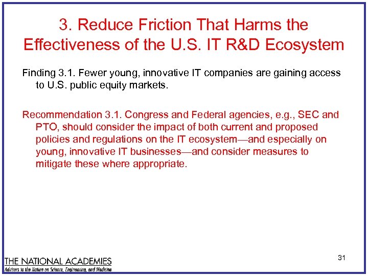 3. Reduce Friction That Harms the Effectiveness of the U. S. IT R&D Ecosystem