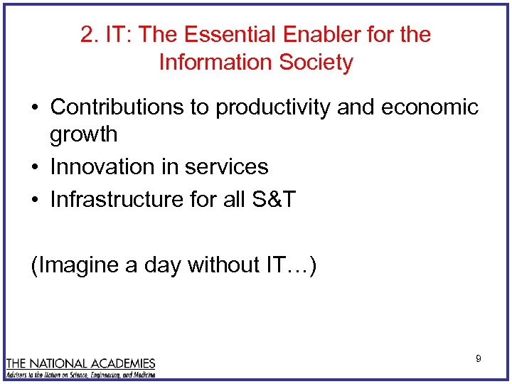 2. IT: The Essential Enabler for the Information Society • Contributions to productivity and