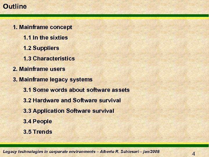 Outline 1. Mainframe concept 1. 1 In the sixties 1. 2 Suppliers 1. 3