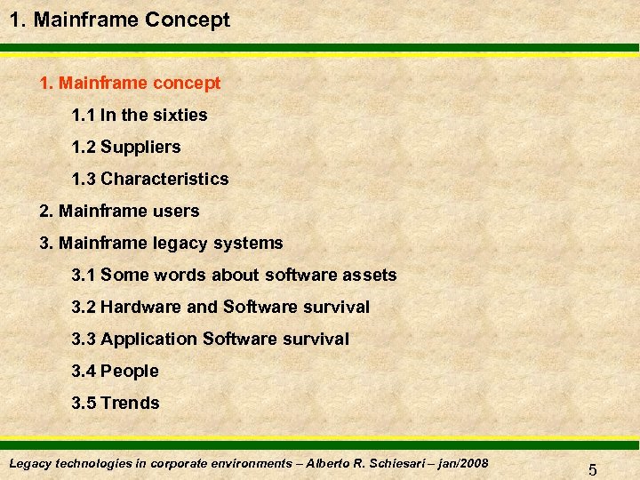 1. Mainframe Concept 1. Mainframe concept 1. 1 In the sixties 1. 2 Suppliers