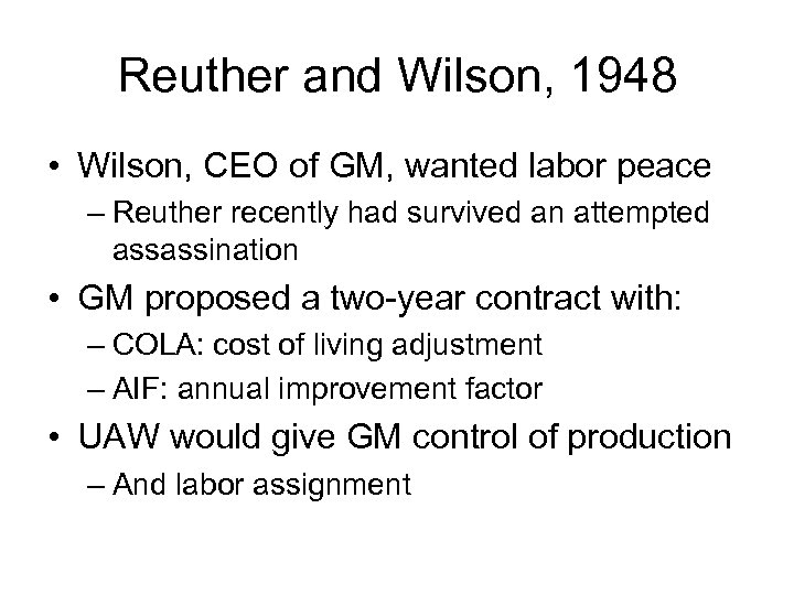 Reuther and Wilson, 1948 • Wilson, CEO of GM, wanted labor peace – Reuther