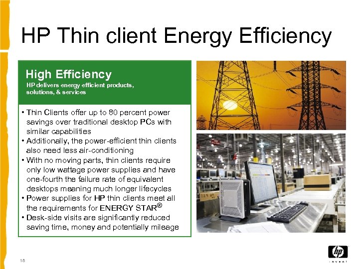 HP Thin client Energy Efficiency High Efficiency HP delivers energy efficient products, solutions, &