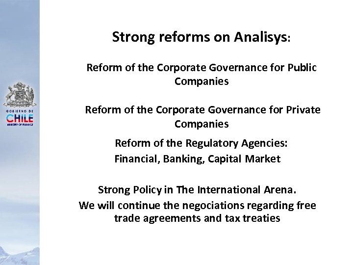 Strong reforms on Analisys: Reform of the Corporate Governance for Public Companies MINISTRY OF