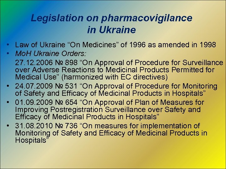 Legislation on pharmacovigilance in Ukraine • Law of Ukraine “On Medicines” of 1996 as
