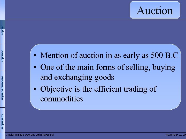 Auction e-Auction Proposed Solution • Mention of auction in as early as 500 B.