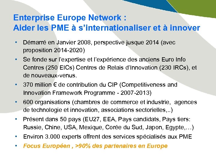 Enterprise Europe Network : Aider les PME à s’internationaliser et à innover • Démarré