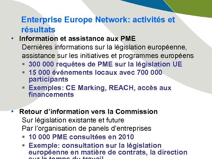 Enterprise Europe Network: activités et résultats • Information et assistance aux PME Dernières informations