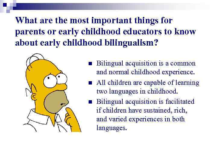 What are the most important things for parents or early childhood educators to know