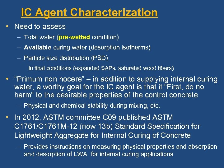 IC Agent Characterization • Need to assess – Total water (pre-wetted condition) – Available