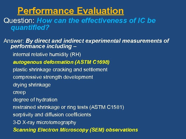 Performance Evaluation Question: How can the effectiveness of IC be quantified? Answer: By direct