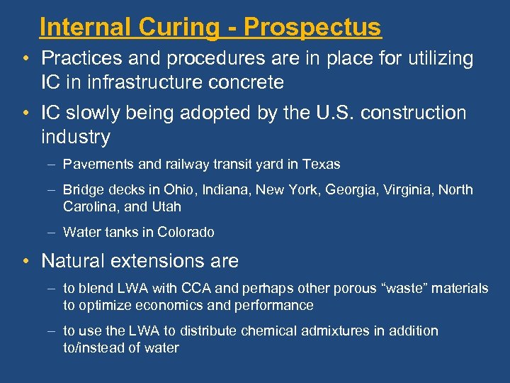 Internal Curing - Prospectus • Practices and procedures are in place for utilizing IC