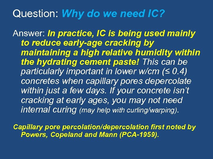 Question: Why do we need IC? Answer: In practice, IC is being used mainly