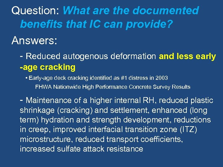 Question: What are the documented benefits that IC can provide? Answers: - Reduced autogenous