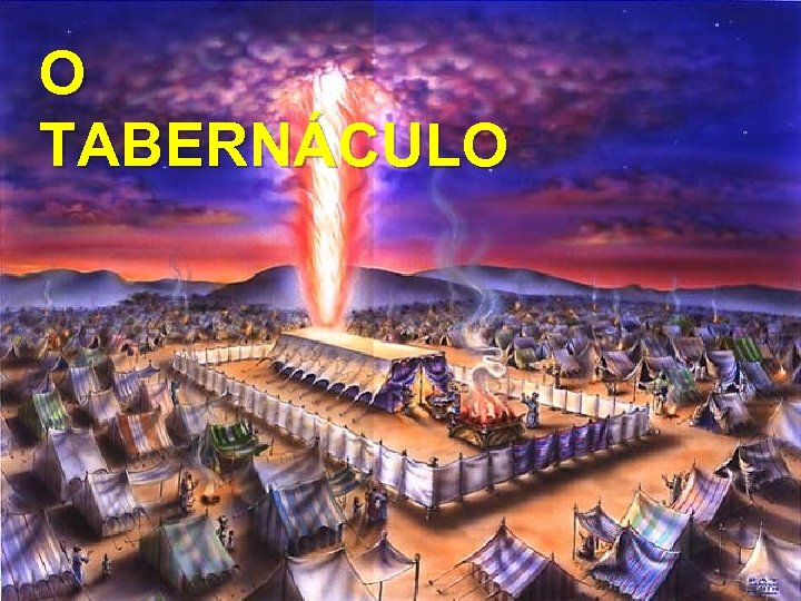 O TABERNÁCULO 
