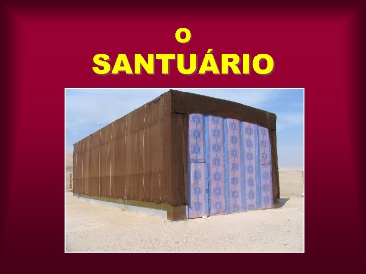 O SANTUÁRIO 
