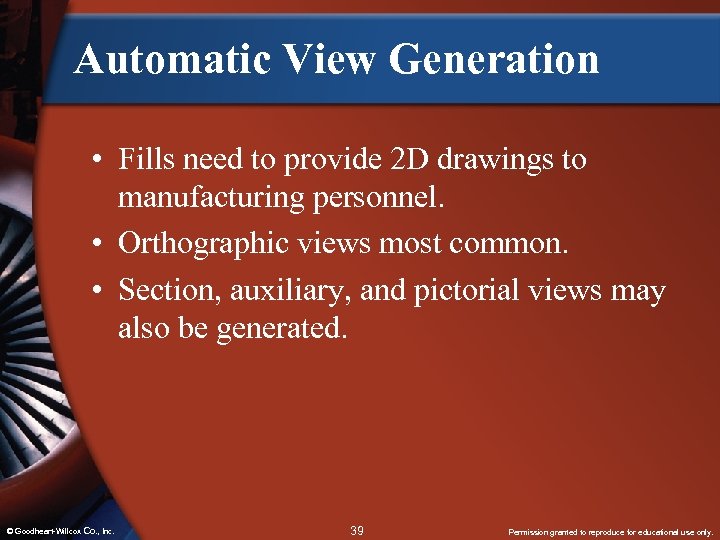 Automatic View Generation • Fills need to provide 2 D drawings to manufacturing personnel.