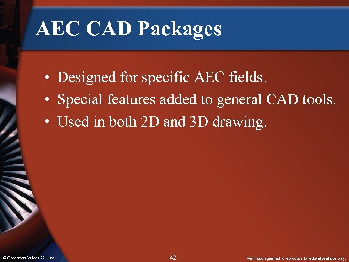 AEC CAD Packages • Designed for specific AEC fields. • Special features added to