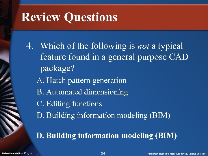 Review Questions 4. Which of the following is not a typical feature found in