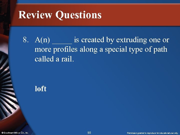 Review Questions 8. A(n) _____ is created by extruding one or more profiles along