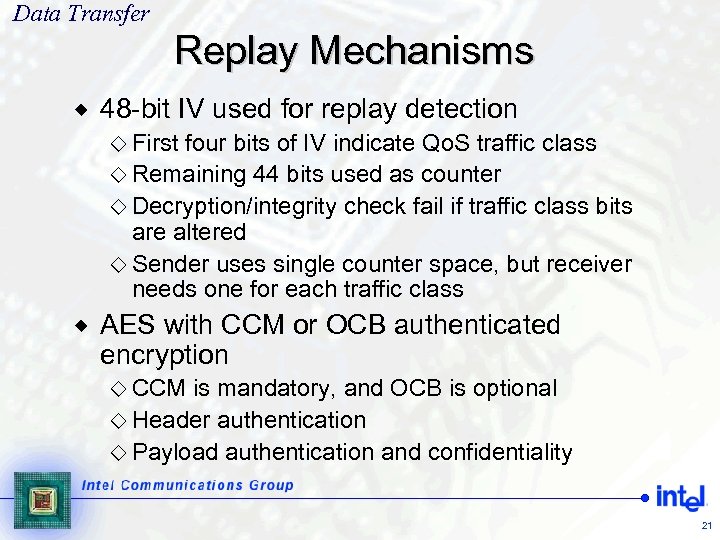 Data Transfer Replay Mechanisms ® 48 -bit IV used for replay detection ¯ First