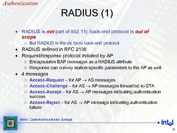 Authentication RADIUS (1) ® RADIUS is not part of 802. 11 i; back-end protocol