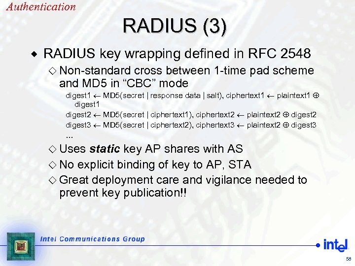 Authentication RADIUS (3) ® RADIUS key wrapping defined in RFC 2548 ¯ Non-standard cross