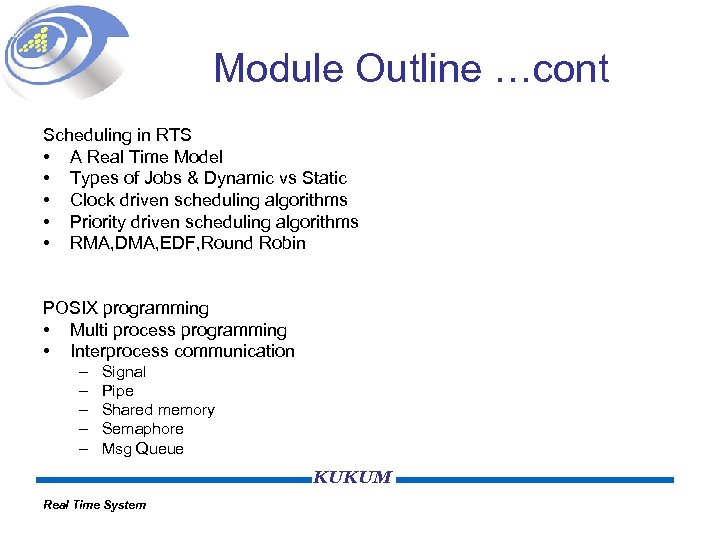 Module Outline …cont Scheduling in RTS • A Real Time Model • Types of