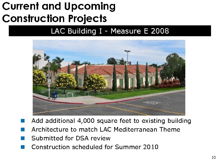 Current and Upcoming Construction Projects LAC Building I - Measure E 2008 n n