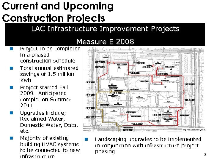 Current and Upcoming Construction Projects LAC Infrastructure Improvement Projects Measure E 2008 n n