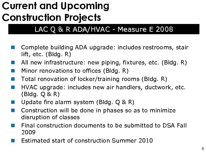 Current and Upcoming Construction Projects LAC Q & R ADA/HVAC - Measure E 2008