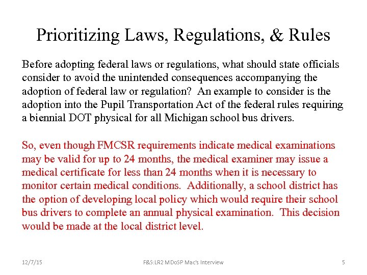Prioritizing Laws, Regulations, & Rules Before adopting federal laws or regulations, what should state
